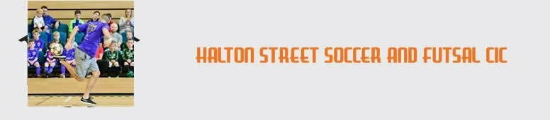 HALTON STREET SOCCER AND FUTSAL CIC - Company Message